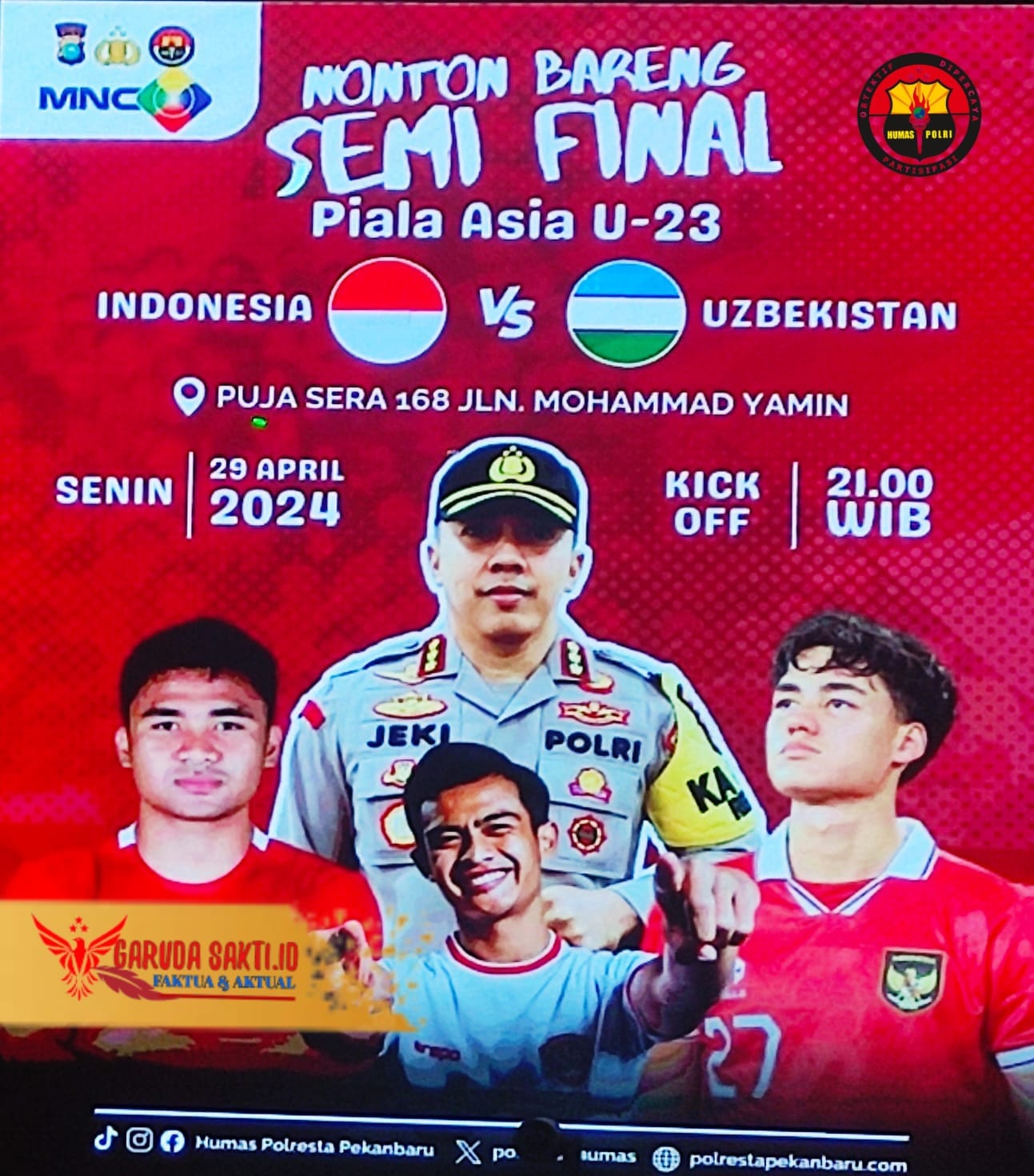 Semifinal Piala AFC U23 Nobar di Puja sera 168 Pekanbaru dengan Kombes JEKI S.I.K Yakin Indonesia Menang 2-1 Atasi Uzbekistan