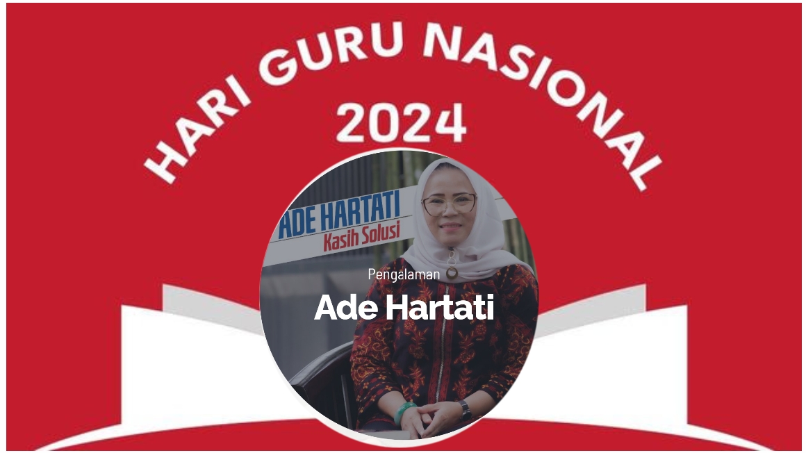 Memperingati Hari Guru ke-30, Ini Pesan Menyentuh Ade Hartati