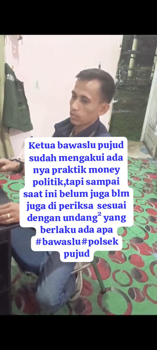 Ketua Bawaslu Pujud Akui Ada Politik Uang, Tapi Pelaku Masih Belum Diperiksa