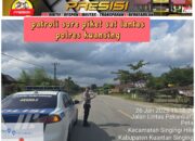 Patroli Sore Sat Lantas Polres Kuansing Antisipasi Daerah Rawan Laka Lantas Selama Libur Isra Mikraj Dan Tahun Baru Imlek 2025
