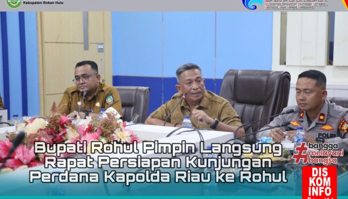 Bupati Rohul Pimpin Langsung Rapat Persiapan Kunjungan Perdana Kapolda Riau ke Rokan Hulu