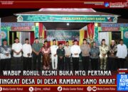 MTQ Tingkat Desa Pertama Digelar di Rambah Samo Barat, Wabup Rohul Apresiasi Upaya Mencetak Generasi Qurani