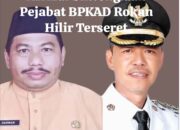 Diduga Selewengkan Aset Daerah, Nama Afrizal Sintong dan Pejabat BPKAD Rohil Terseret