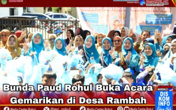 Bunda Paud Rohul Buka Acara Gemarikan di Desa Rambah, Yeni : Mari Biasakan Anak Gemar Makan Ikan