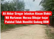 Ali Akbar Siregar Jelaskan Alasan Blokir WA Wartawan: Merasa Dikejar-kejar Padahal Tidak Memiliki Gudang BBM