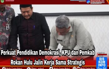 Perkuat Pendidikan Demokrasi, KPU dan Pemkab Rokan Hulu Jalin Kerja Sama Strategis