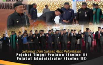 Resmi Dilantik Bupati Anton, Ini Nama-Nama Pejabat Eselon II dan III Pemkab Rokan Hulu