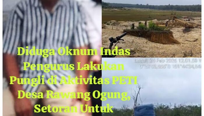 Diduga Oknum Indas Pengurus Lakukan Pungli di Aktivitas PETI Desa Rawang Ogung, Setoran Untuk Koordinasi Agar Aktivitas Lancar