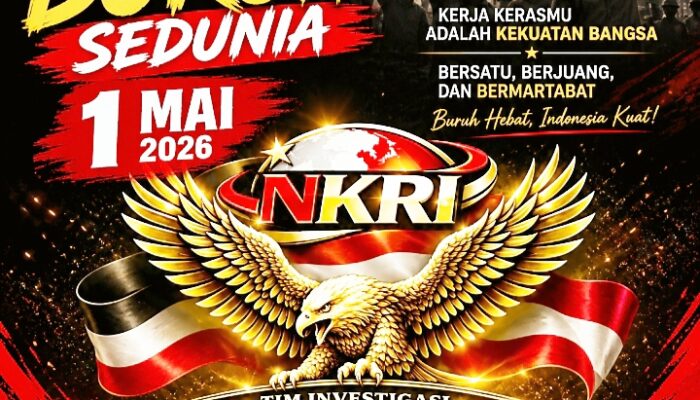 Hari Buruh 1 Mei 2026: NKRI Tim Investigasi Alang Babega Tegaskan Komitmen Keadilan bagi Pekerja