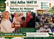 Idul Adha 1447 H Jadi Momentum Kebersamaan, Rahayu Sri Mulyani Hadir untuk Masyarakat.